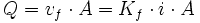 Q=v_f \cdot  A = K_f \cdot i \cdot A