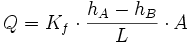 Q=K_f \cdot \frac{h_A - h_B}{L} \cdot A