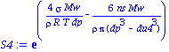 S4 := exp(4*sigma*Mw/(rho*R*T*dp)-6*ns*Mw/(rho*Pi*(dp^3-du4^3)))