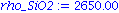 rho_SiO2 := 2650.00